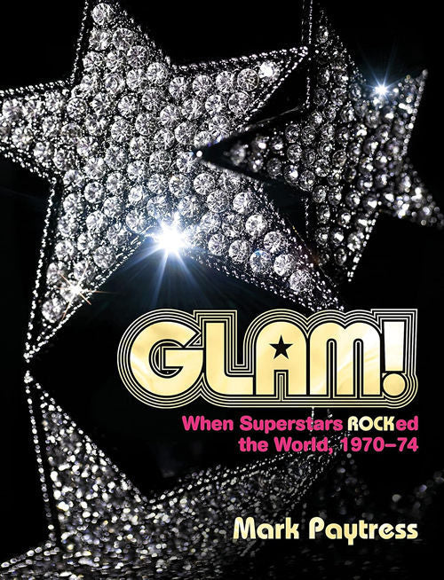 Glam!- When Superstars Rocked The World 1970-74