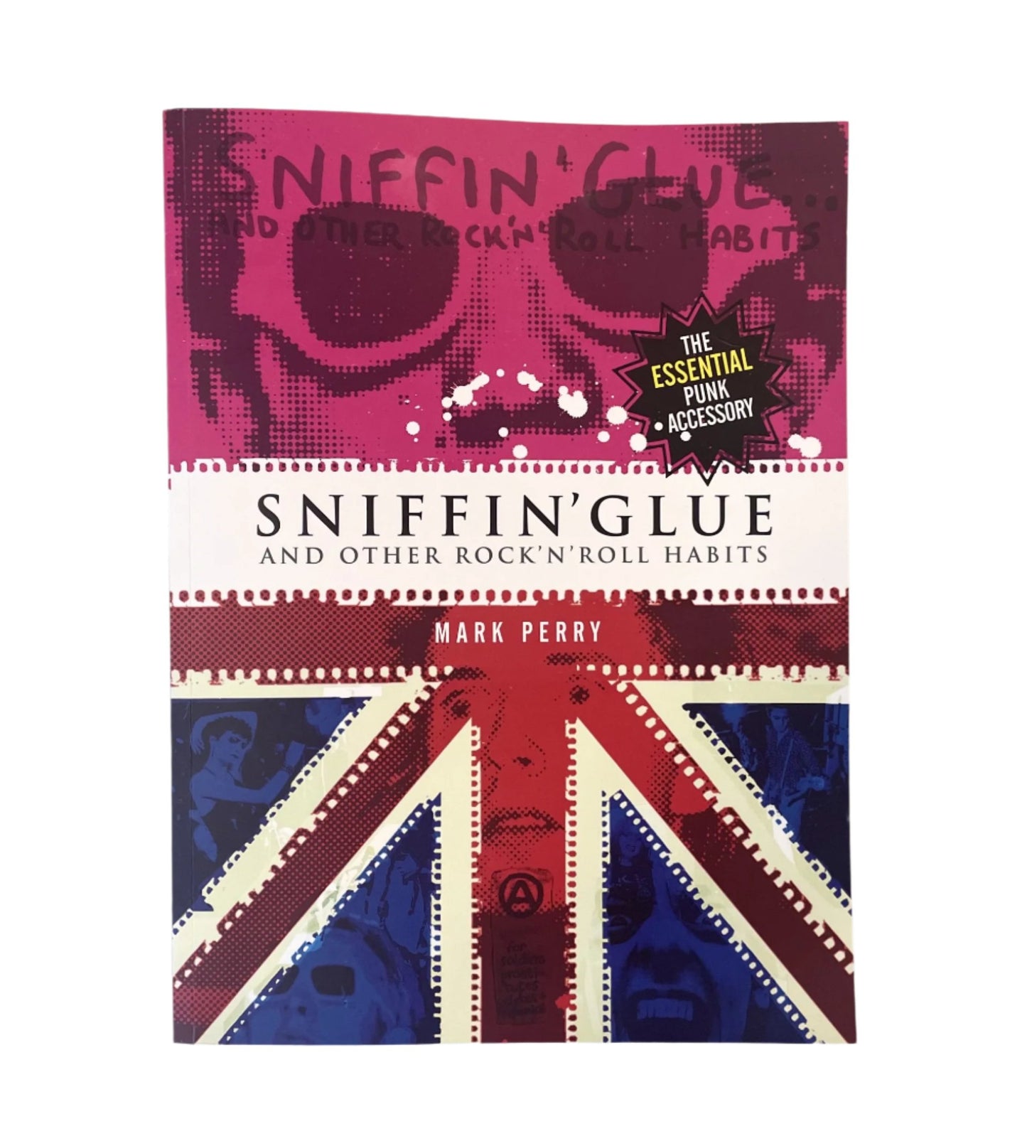 Sniffin Glue And Other Rock n Roll Habits