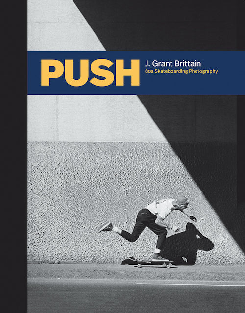 (SIGNED) PUSH: J. Grant Britain- 80's Skateboarding Photography